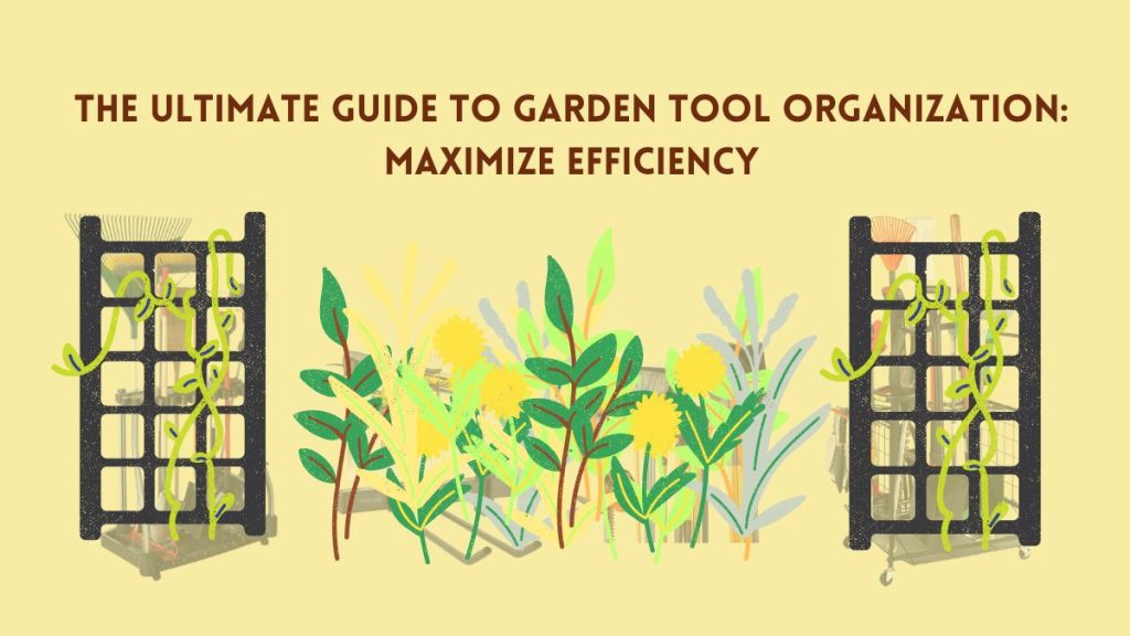 What is Garden Tool Organization
