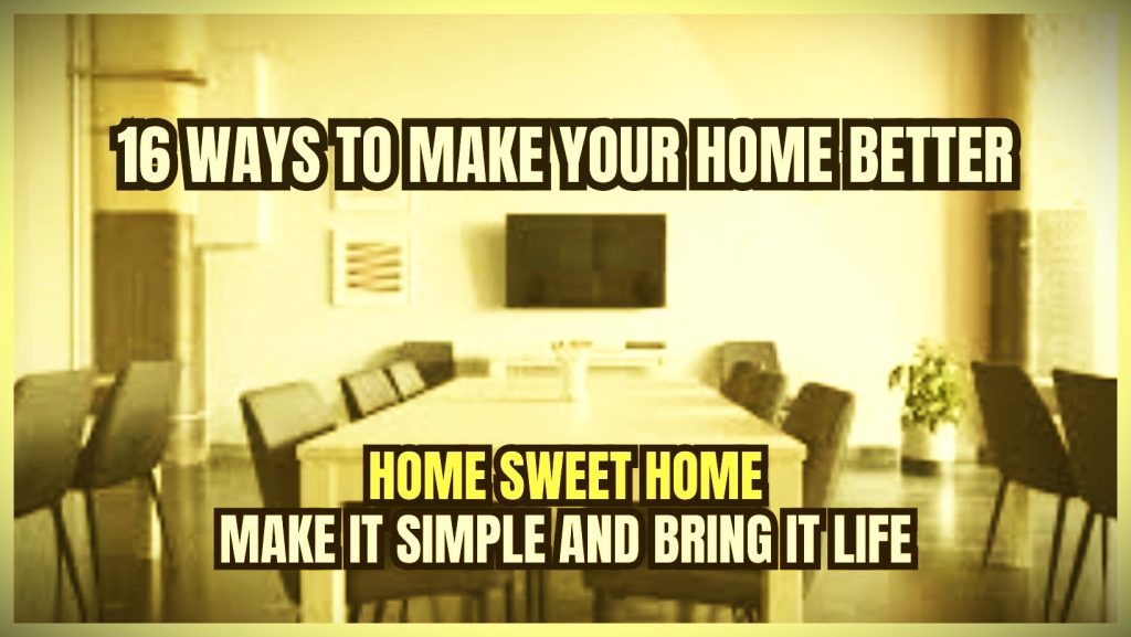 make your home better