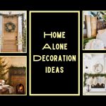 Home Alone Decorating Ideas