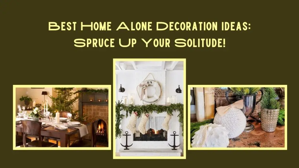 Home Alone Decoration Ideas