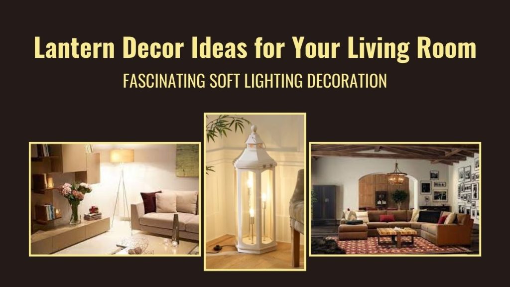 lantern decor ideas for living room