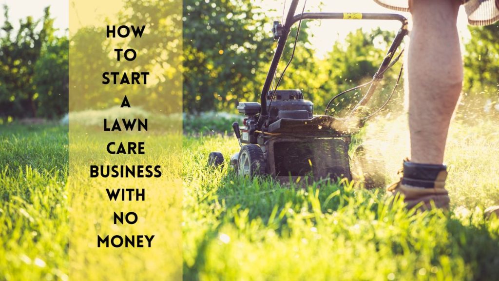 How to Start a Lawn Care Business With No Money