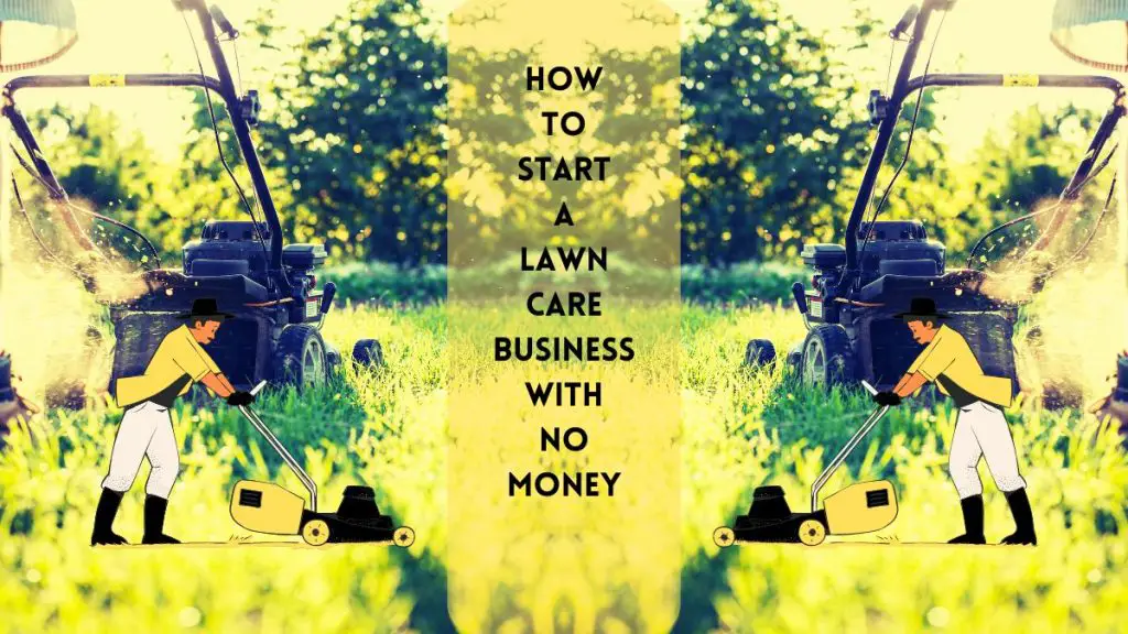 Start a Lawn Care Business With No Money