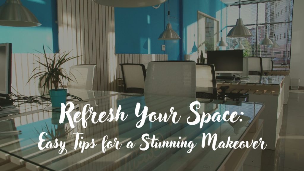 Refresh Your Space