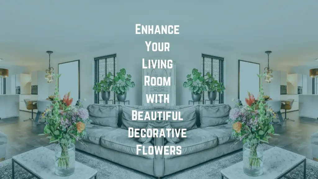 Decorative flowers for living room