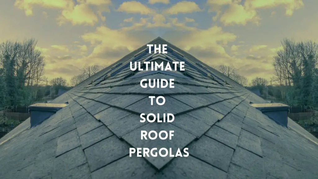 Solid Roof Pergola