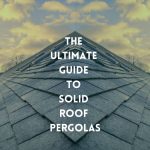 Solid Roof Pergola