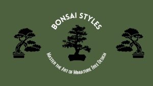 The Bonsai Styles