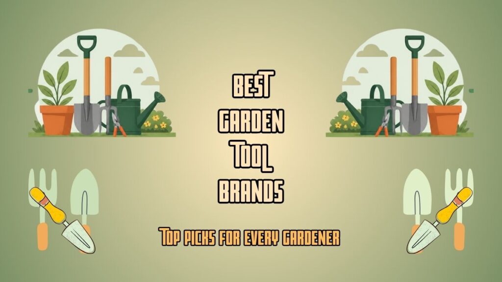 Best Garden Tool Brand