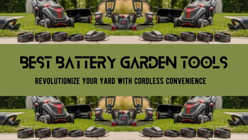 best battery garden tools