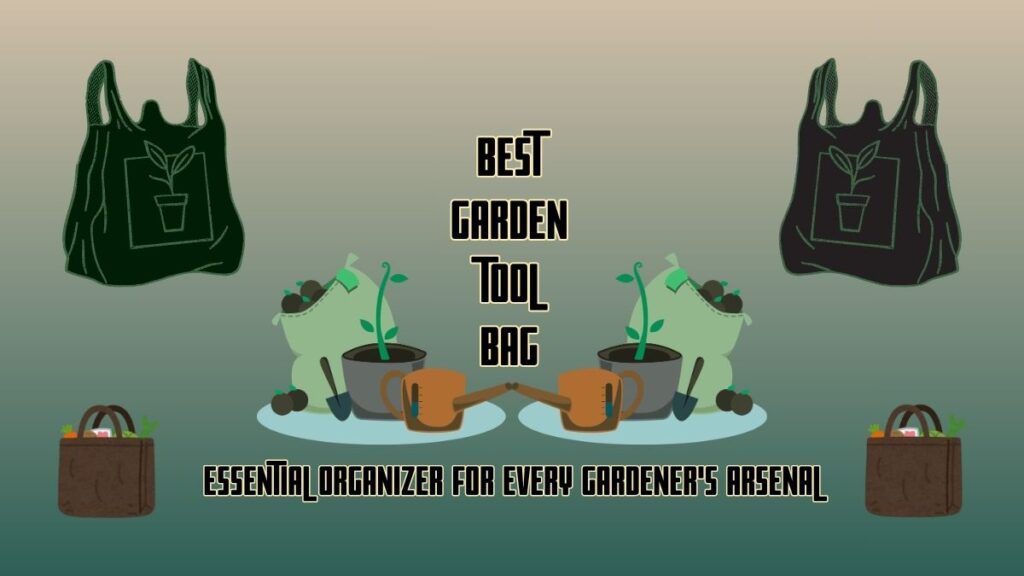 best garden tools bag