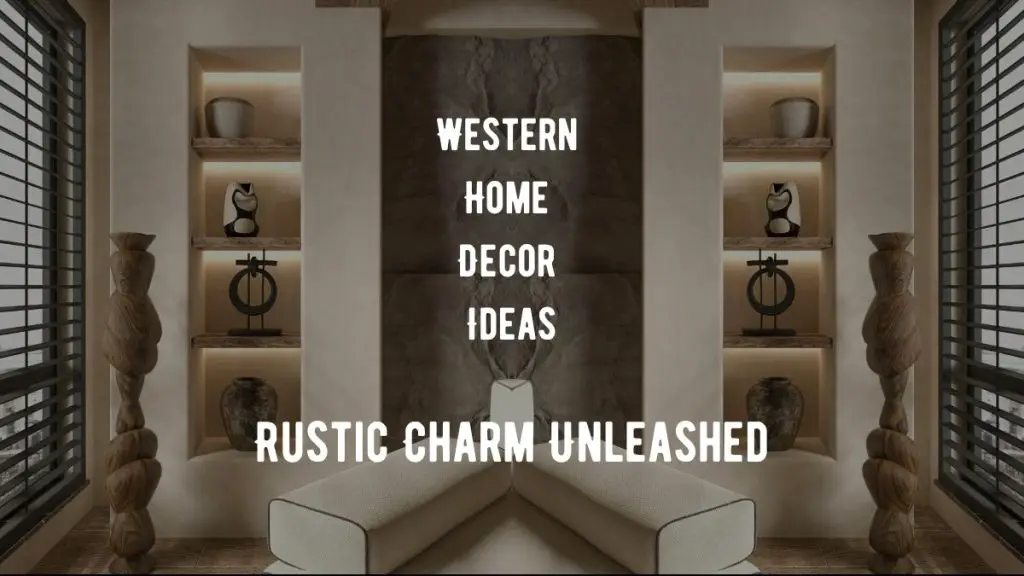 Western Home Decor Ideas