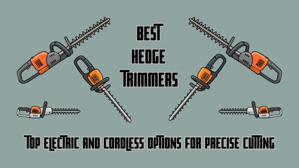 Best Hedge Trimmers