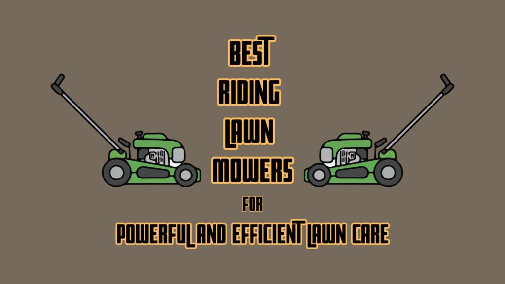 Best Riding Lawn Mower