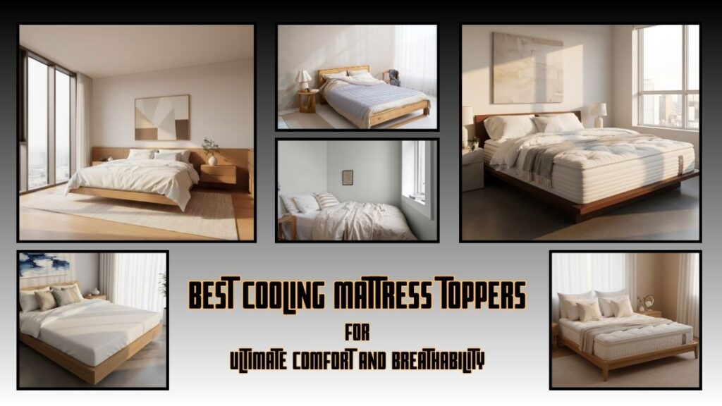 Best Cooling Mattress Toppers