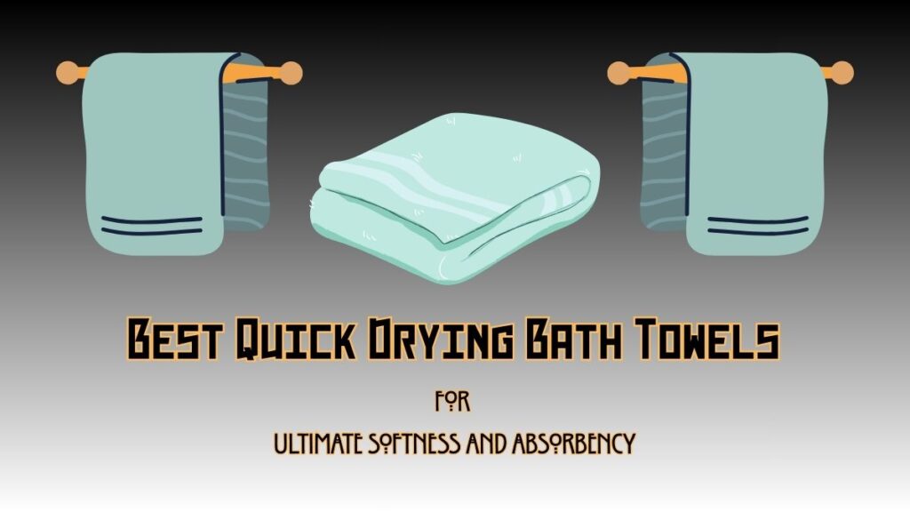 Best Quick Drying Bath Towels
