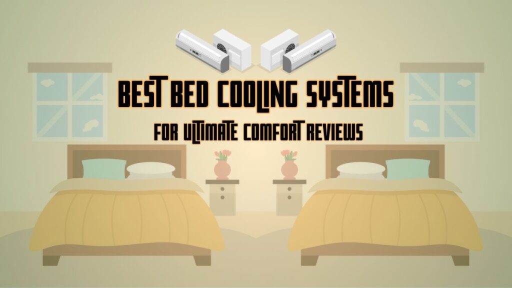Best Bed Cooling Systems