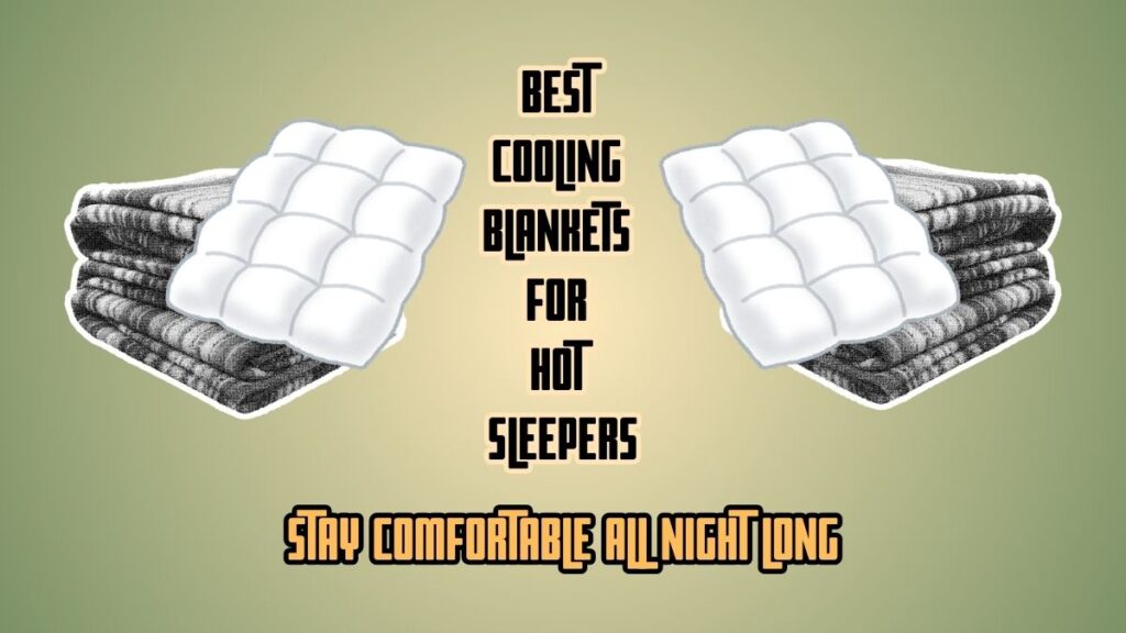 Best Cooling Blankets