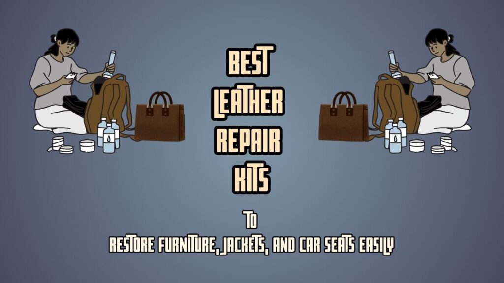 Best Leather Repair Kit
