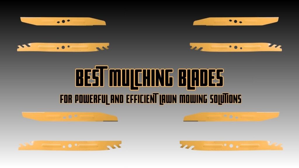 Best Mulching Blades