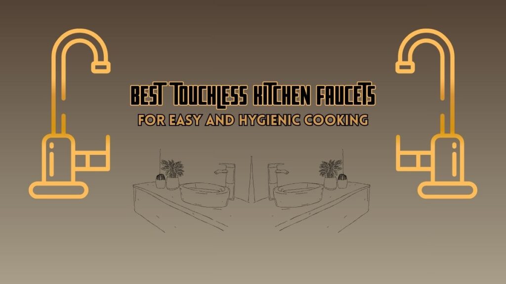Best Touchless Kitchen Faucets