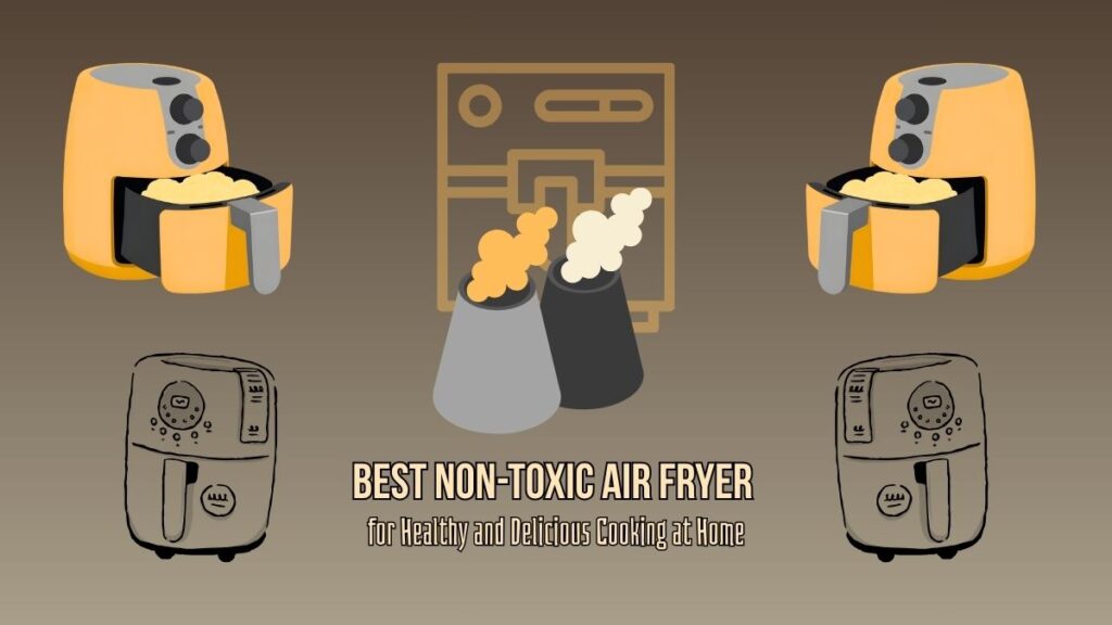 non toxic air fryer